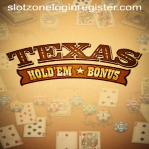 Exploring Texas Hold'em Bonus and Its Connection to Online Slot Zone